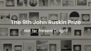 The 9th John Ruskin Prize 2027
