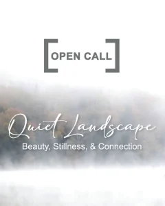 Quiet Landscape: Beauty, Stillness, y Connection